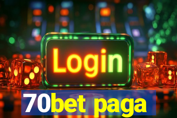 70bet paga